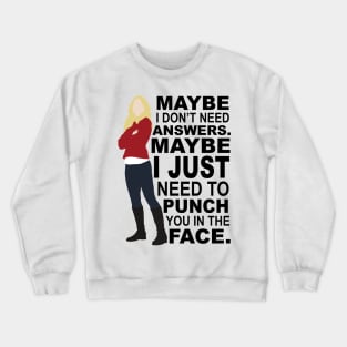 Emma Swan - Maybe I Don't Need Answers Crewneck Sweatshirt